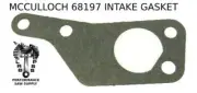 MCCULLOCH INTAKE GASKET 68197, 110, 120, 130, 140, MINI MAC