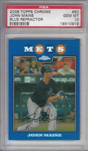 2008 TOPPS CHROME 50 JOHN MAINE - BLUE REFRACTOR PSA 10
