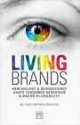 Living Brands: How Biology & Neuroscience Shape Consumer's Behaviour & Brand