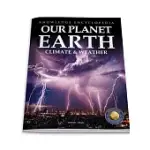 OUR PLANET EARTH: CLIMATE & WEATHER