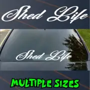 Shed Life Sticker Car Decal Window Man Cave Bloke Aussie 4x4 Ute Tool Box Vinyl