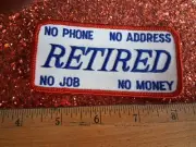 Retired Patch No Phone No Job No Address No Money