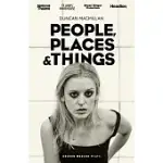 PEOPLE PLACES AND THINGS