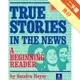 TRUE STORIES IN THE NEWS（ 2Ed）[二手書_良好]11314940730 TAAZE讀冊生活網路書店