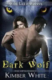 Dark Wolf: Wolf Shifter Romance by Kimber White (English) Paperback Book