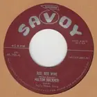 R&B RERPO: SAVOY 785– MILTON BUCKNER – RED RED WINE / BOOGIE GRUNT