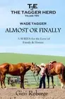 The Tagger Herd: Almost or Finally: Wade Tagger by Gini Roberge