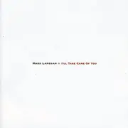 Mark Lanegan - ILl Take Care Of You [CD]