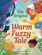 The Original Warm Fuzzy Tale by Claude M. Steiner Paperback Book