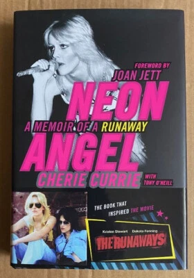 Neon Angel-Memoir Of A Runaway Hardcover By Cherie Currie- 1st Edition-2010