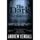 The Dark Dictionary: A Guide to Help Eradicate Your Darkness, Restore Your Light, and Redefine Your Life