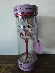 Top Shelf Every 5 Hours Is Happy Hour Wine Glass Hand Painted 15oz. Retired Gift