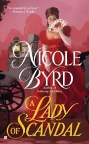 A Lady of Scandal by Nicole Byrd (2007) New !