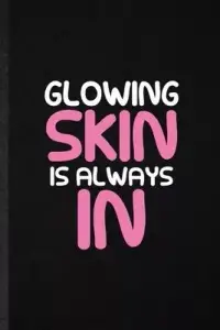 在飛比找博客來優惠-Glowing Skin Is Always in: Bla