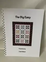THE BIG EASY Quilt Pattern Booklet by Linda Ballard