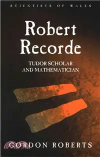 在飛比找三民網路書店優惠-Robert Recorde ― Tudor Scholar