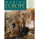 MAKING EUROPE: THE STORY OF THE WEST, SINCE 1300