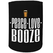 Alcohol Stubby Holder - Peace Love Booze - Funny Novelty Birthday Gift Joke Beer Can Bottle