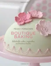 Boutique Baking - Delectable Cakes Cupcakes and Teatime Treats, , New Book