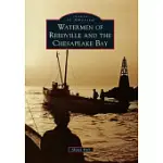 WATERMEN OF REEDVILLE AND THE CHESAPEAKE BAY