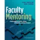 Faculty Mentoring: A Practical Manual for Mentors, Mentees, Administrators, and Faculty Developers