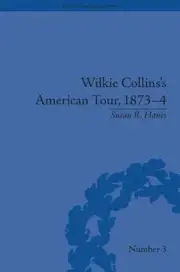 Wilkie Collins's American Tour, 1873-4 - 9781851969685