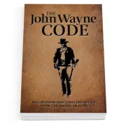 John Wayne Code Book with Photos, Stories and Quotes