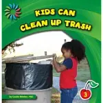 KIDS CAN CLEAN UP TRASH