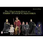THE UNOFFICIAL GUIDE TO HARRY POTTER COLLECTIBLES