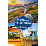 LONELY PLANET EN RUTA POR CALIFORNIA / LONELY PLANET CALIFORNIA’S BEST TRIPS: 33 RUTAS POR CARRETERA / 33 AMAZING ROAD TRIP