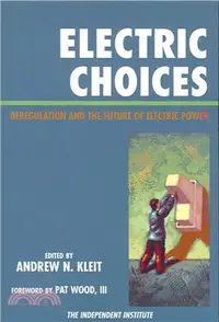 在飛比找三民網路書店優惠-Electric Choices ─ Deregulatio