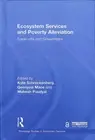 Ecosystem Services and Poverty Alleviation Open Access : Trade-offs and Gover...