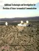 Additional Technologies and Investigations for Provision of Future Aeronautical Communications