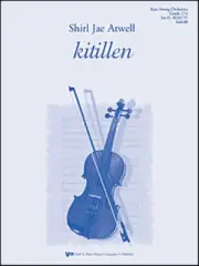 Kitillen Shirl Jae Atwell Grade 2 1/2 SO317C Kjos String Orchestra Sheet Music