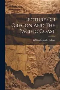 在飛比找博客來優惠-Lecture On Oregon And The Paci