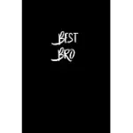 BEST BRO JOURNAL GIFT: WHITE LINED NOTEBOOK / JOURNAL/ DAIRY/ PLANNER FAMILY GIFT, 120 PAGES, 6X9, SOFT COVER, MATTE FINISH