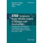 IUTAM SYMPOSIUM ON THE VIBRATION ANALYSIS OF STRUCTURES WITH UNCERTAINTIES: PROCEEDINGS OF THE IUTAM SYMPOSIUM ON THE VIBRATION