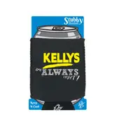 Kellys Always Right - Funny Novelty Stubby Holder With Base