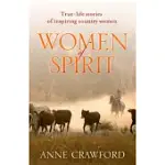 WOMEN OF SPIRIT: TRUE-LIFE STORIES OF INSPIRING COUNTRY WOMEN