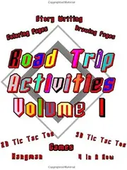 Road Trip Activities - Volume 1: Banish Boredom By Doing Fun Activities! Large Print - 115 Pages, 8.5 x 11 Inches! Coloring, Games, Drawing and Story Writing (On Target Kids Activity Books)