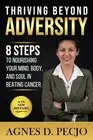 Thriving Beyond Adversity: 8 steps to Nourishing your Mind, Body, and Soul in Be