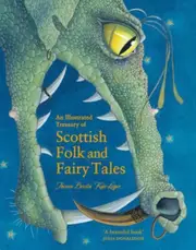 An Illustrated Treasury of Scottish Folk and Fairy Tales
