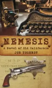 Nemesis: A Novel of Old California by Joe Yogerst (English) Paperback Book Free
