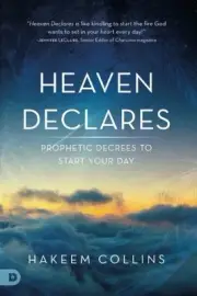 HEAVEN DECLARES: PROPHETIC DECREES TO START YOUR DAY By Hakeem Collins BRAND NEW