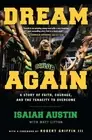 Dream Again: A Story of Faith, Courage, and the Tenacity to Overcome by Isaiah A