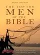 The Top 100 Men of the Bible