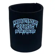 Absolute Zero Is The Coolest - Funny Novelty Stubby Holder