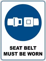 Seat belt must be worn - Mandatory Safety Sign Plaquard Sticker Decal OHS WHS