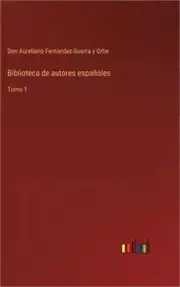 Biblioteca de autores espa�oles: Tomo 1 (Hardback or Cased Book)