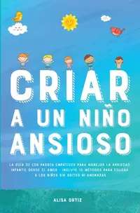 在飛比找誠品線上優惠-Criar a un Niño Ansioso: La gu